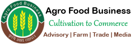 AGRO FOOD BUSINESS - Cultivation to Commerce